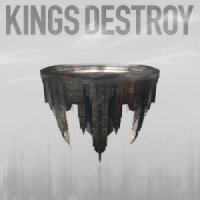Kings Destroy - Kings Destroy (2015)
