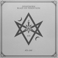 Devathorn & Blaze of Perdition - 418 - ATh IAV (Split) (2013)
