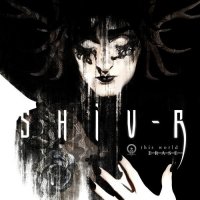SHIV-R - This World Erase (2011)