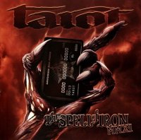 Tarot - The Spell Of Iron MMXI (Limited Edition) (2011)