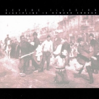 Severe Illusion - Discipline Is Reward Enough (2003)