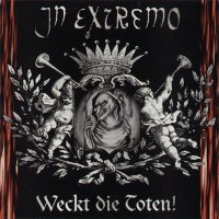 In Extremo - Weckt die Toten! (1998)