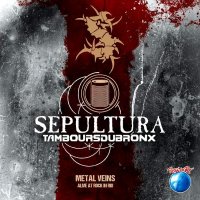 Sepultura - Metal Veins - Alive At Rock In Rio (2014)