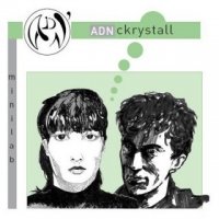 ADN Ckrystall - Minilab (2008)