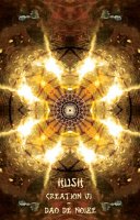 Dao De Noize / Creation VI - Hush (Split) (2012)