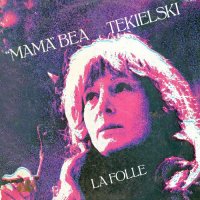 \"Mama\" Bea Tekielski - La Folle (1977)