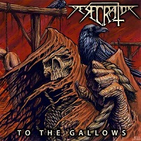 Desecrator - To the Gallows (2017)