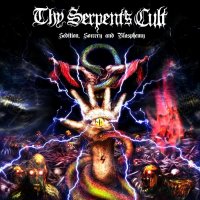 Thy Serpent\'s Cult - Sedition, Sorcery And Blasphemy (2014)
