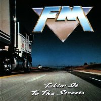 FM - Takin\' It to the Streets (1991)