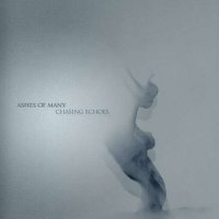 Ashes of Many - Chasing Echoes (2017)
