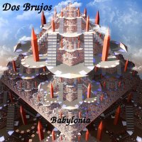 Dos Brujos - Babylonia (2017)