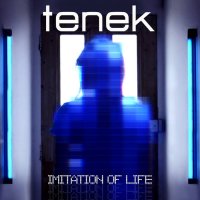 Tenek - Imitation Of Life (2016)