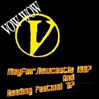 Vow Bow - Mayfair,Newcastle 1987 And Reading Festival \'87 (Live) (1987)
