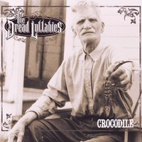 Dread Lullabies - Crocodile (2013)