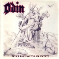 Odin - Don\'t Take No For An Answer / By The Gods (2001)