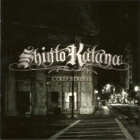 Shinto Katana - Cold Streets (2008)