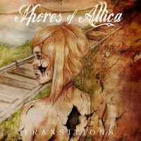 Shores Of Attica - Transitions (2012)