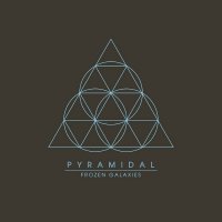 Pyramidal - Frozen Galaxies (2013)