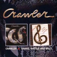 Crawler - Crawler / Snake, Rattle And Roll [reissue 2009] (1978)  Lossless