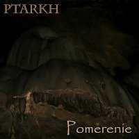 Ptarkh - Pomerenie (2012)