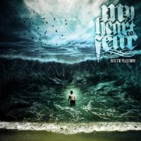 My Heart To Fear - Into The Maelstrom (2012)