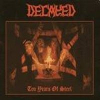Decayed - Ten Years Of Steel (Live) (2001)