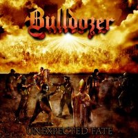 Bulldozer - Unexpected Fate (2009)  Lossless