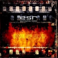 Electro Synthetic Rebellion - Time Of Fear (2013)