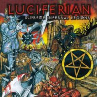 Luciferian - Supreme Infernal Legions (2006)