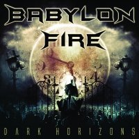Babylon Fire - Dark Horizons (2012)