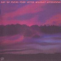 Out Of Focus - Four Letter Monday Afternoon [2010 Remastered] (1972)