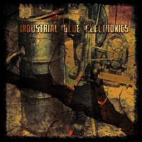 V/A - Industrial Glue Electronics (2009)