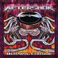 Aftershock - Burning Chrome (2005)