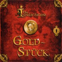 Die Irrlichter - Goldstuck (2008)