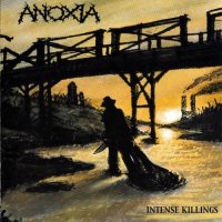 Anoxia - Intense Killings (2004)