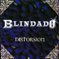Blindado - Distorsion (2007)