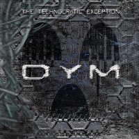 DYM - The Technocratic Exception (2014)