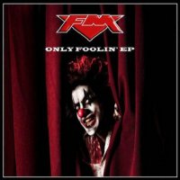 FM - Only Foolin\' (2012)