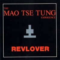 The Mao Tse Tung Experience - Revlover (1991)