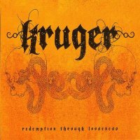 Kruger - Redemption Through Looseness (2007)