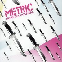 Metric - Monster Hospital (2005)