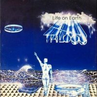 Trilogy - Life On Earth (1985)