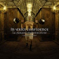 In Strict Confidence - La Parade Monstrueuse - Collected Works (2016)
