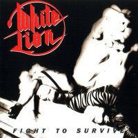 White Lion - Fight To Survive (1985)