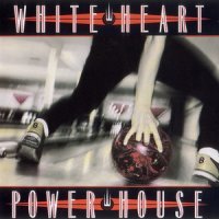 White Heart - Power House (1991)
