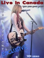 Avril Lavigne - Live In Calgary, Alberta (видео) (2007)