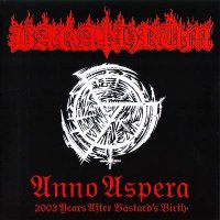 Barathrum - Anno Aspera: 2003 Years After Bastard\\\'s Birth (2005)