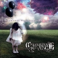 Cinderella Revenge - Fireworks Will Break The Silence (2010)