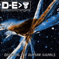 Dichotomy Engine - Decoding The Quasar Signals (2009)
