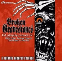 Broken Gravestones - Let Sleeping Corpses Lie (2011)